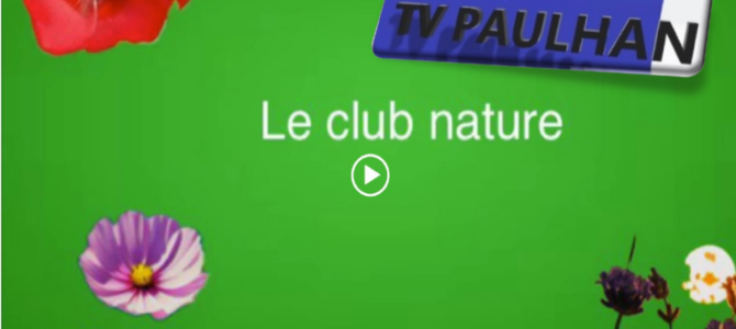 TV Paulhan : présentation Club Nature